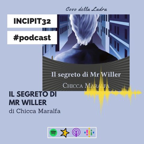 INCIPIT32 - Il segreto di Mr. Willer di Chicca Maralfa