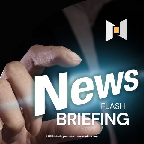 News Flash Briefing | April 25th | NDP