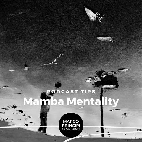 Podcast Tips "Mamba Mentality"
