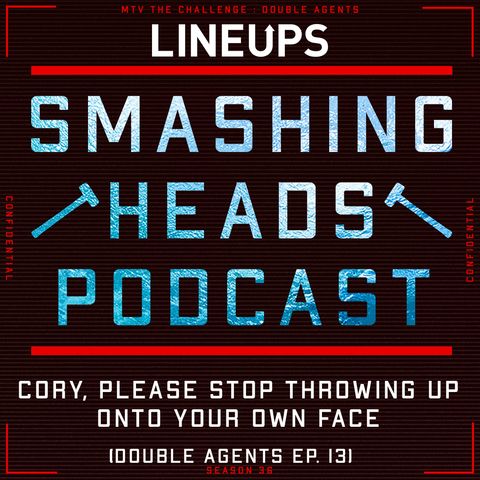 Cory, Please Stop Throwing Up Onto Your Own Face (Double Agents Ep. 13)