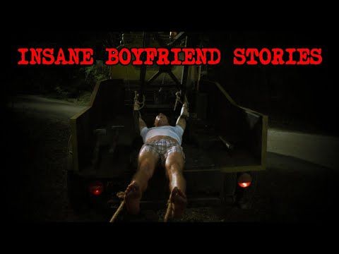 Creepy 'INSANE BOYFRIEND' Horror Stories