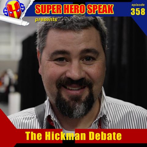 #358: The Hickman Debate