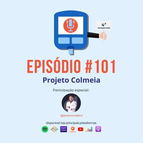 Episódio #101 - Projeto Colmeia