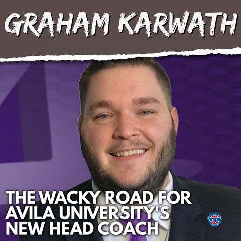 New Avila head coach Graham Karwath and his unusual career in college coaching