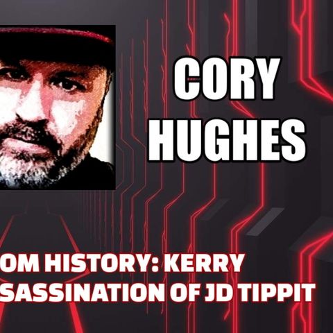 A Warning From History: Kerry Thornley & the Assassination of JD Tippit w Cory Hughes