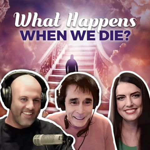 What Happens When We Die?