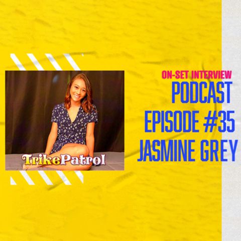 TrikePatrol Interview #35 - Jasmine Grey