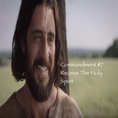 The Top Ten Commandments of Jesus: Commandment #7 Receive The Holy Spirit