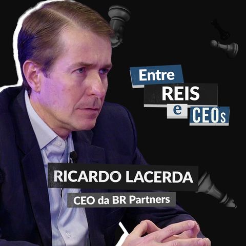 Entre Reis e CEOs: Tiago Reis entrevista CEO da BR Partners (BRBI11) Ricardo Lacerda