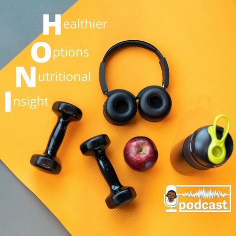 Episode 7 - Healthier Options Nutritional Insight