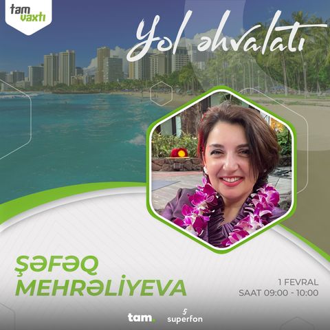 Yasamal Rayonu İlə Qardaşlaşmış Honolulu Şəhəri I Yol Əhvalatı #61