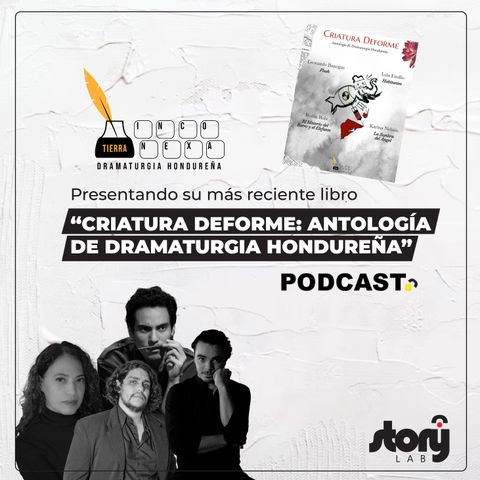 T04 / EPI04 - Tierra Inconexa y su libro "Criatura Deforme: Antología de Dramaturgía Hondureña"  IG LIVE