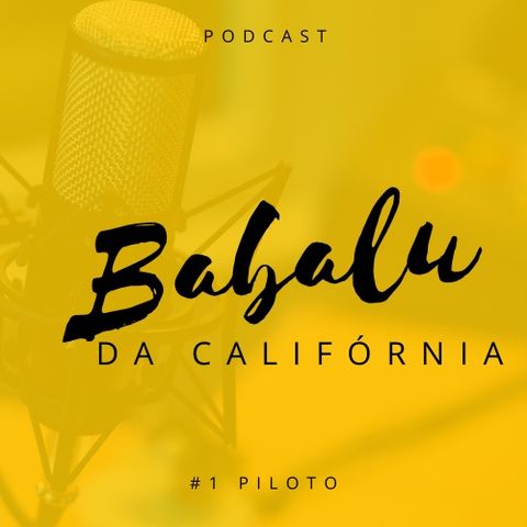 #1 Piloto | Babalu da Califórnia