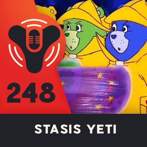 Episode #248 - Stasis Yeti (ft. D_Flawless )