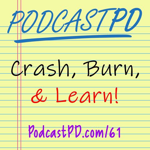 Crash, Burn, & Learn – PPD061
