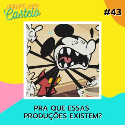#Papo 43 - Pra que essas produções existem? (feat.: Rafael Viana e o Lucas Neves do O Camundongo)