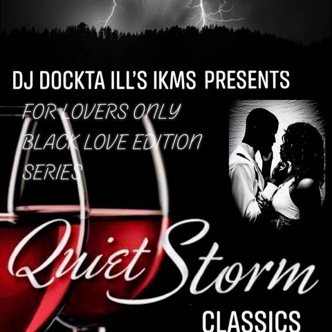 Dj Dockta Ill's IKMS Quiet Storm Classics