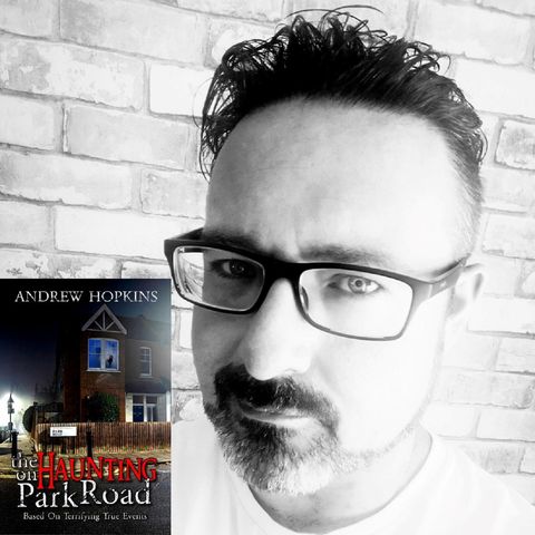 The Park Road Hauntings with Andrew Hopkins