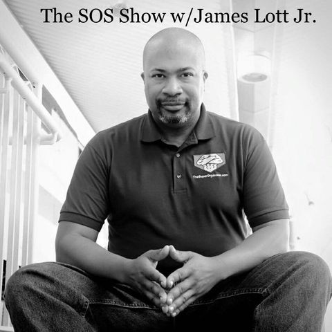 The SOS Show with James Lott Jr LIVE :Organizing For The Client