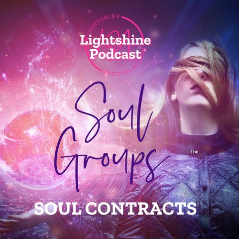 8: Soul Groups & Soul Contracts