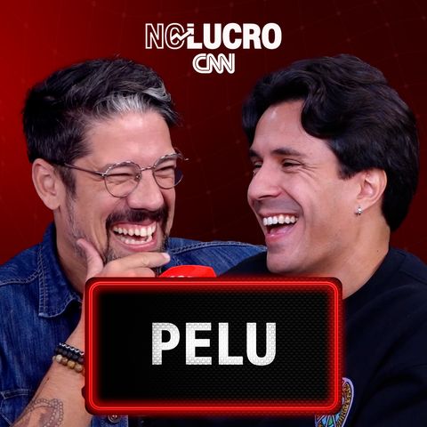 Pe Lu I No Lucro CNN #63