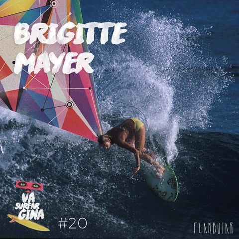 20 - Brigitte Mayer e a profissionalização do surf no Brasil