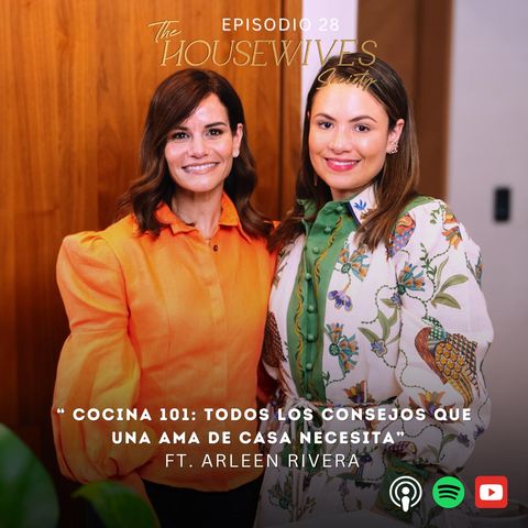 28. Cocina 101: Todos los consejos que una ama de casa necesita Ft. Arleen Rivera