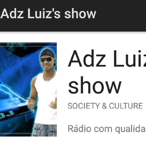 Episódio 9 - Adz Luiz's show