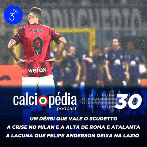 Calciopédia #30 – Um dérbi que vale o scudetto
