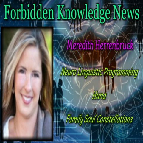 Neuro Linguistic Programming - Huna - Family Soul Constellations with Meredith Herrenbruck