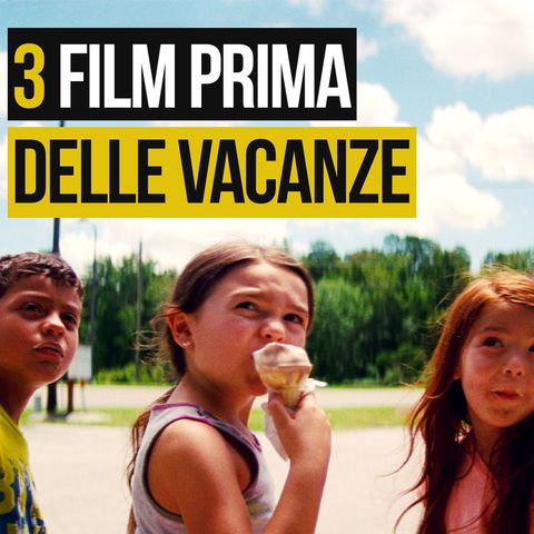 Puntata 20 - 3 FILM PRIMA DELLE VACANZE