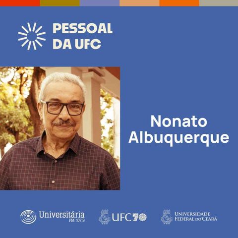 Pessoal da UFC - Entrevista com Nonato Albuquerque