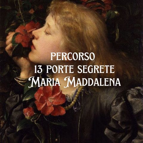 2 PORTA SEGRETA - 13 PORTE SEGRETE - MARIA MADDALENA