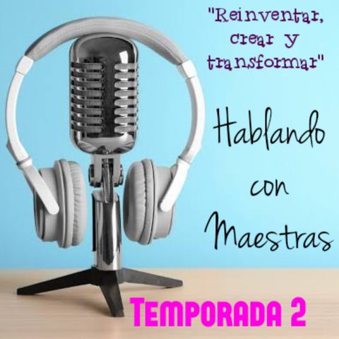 PODCAST 15_Edición Navideña_Hablando con Maestras_26/12/2020