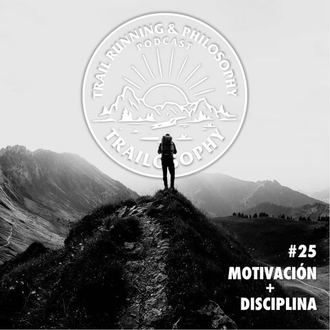 #025 - Motivación + Disciplina
