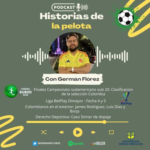 Temp. 5 Ep. 3. Clasificación Colombia al Mundial Sub 20. Fechas 4 y 5 liga betplay. Colombianos en el exterior y caso dopaje Sinner