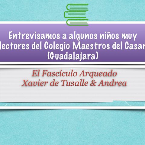 Entrevistamos a algunos niños muy lectores en el CEIP Maestros de El Casar (Guadalajara)
