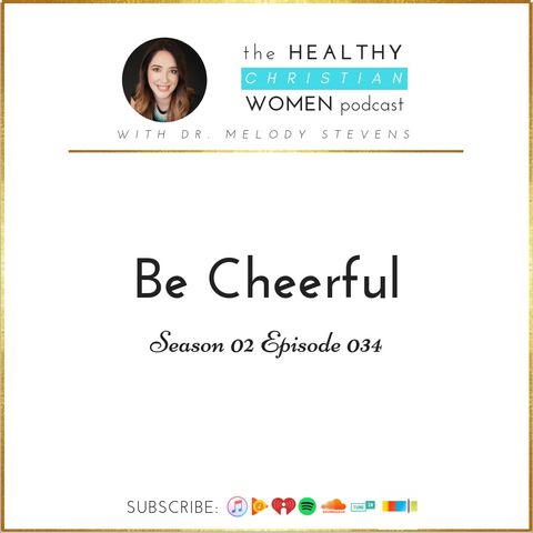 S02 E034: Be Cheerful