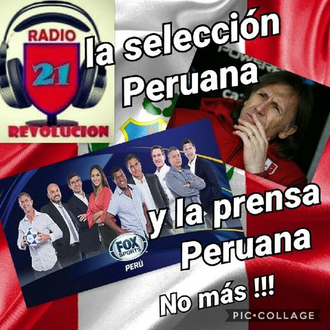 La Selección Peruana Y La Prensa Peruana No Más !!! / Radio Revolución21
