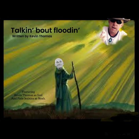 “Talkin’ bout Floodin” By Kevin Thomas