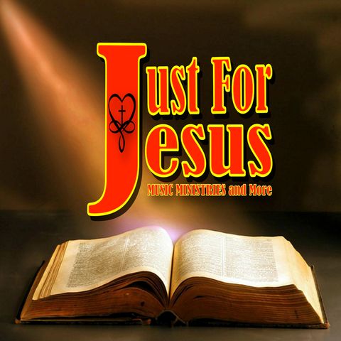 Just For Jesus - Prayer and Comments 4/23/21