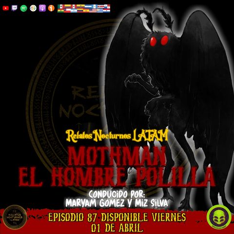 #Ep87 Mothman "El Hombre Polilla" - Relatos Nocturnos LATAM