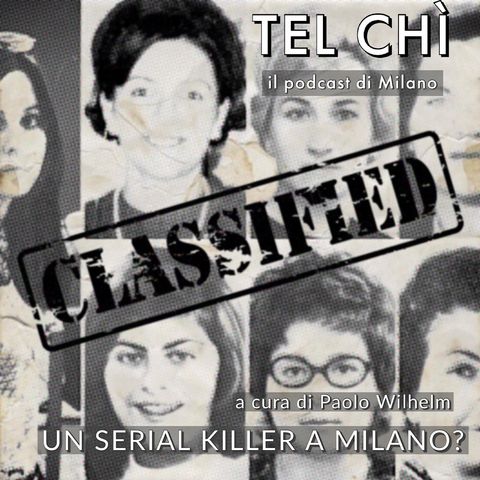 Puntata 26: cold case sotto la Madonnina, a Milano c'era un serial killer?