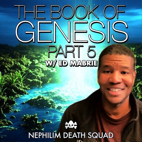 05: The Book of Genesis w/ Ed Mabrie - The Poetry of Creation