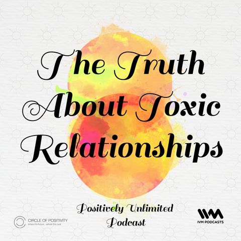 The Truth About Toxic Relationships