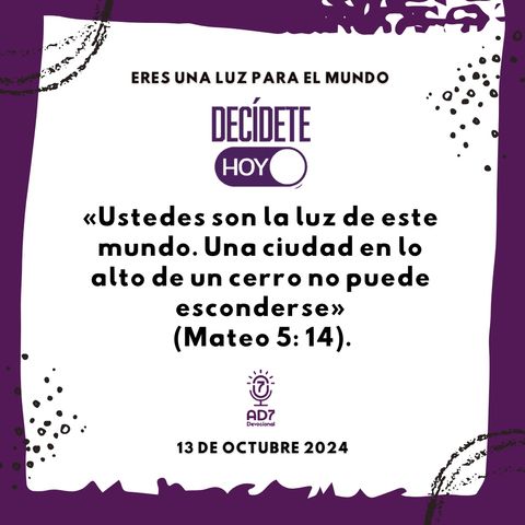 Eres una luz para el mundo | Devocional de Jóvenes | 13 de octubre 2024