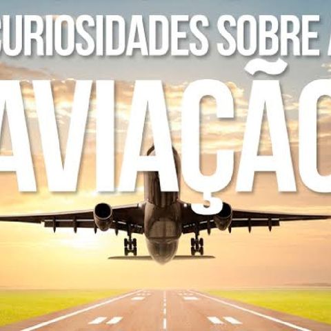 Episódio 4 - 6 Curiosidades Da Aviação ✈️ Com Marcelo Martins