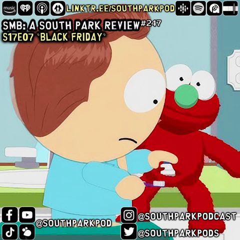 SMB #247 - S17E7 Black Friday - "Have You Ever Been Tickled On The Inside?"