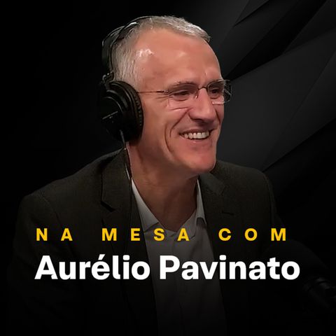 #19 - Na mesa com Aurélio Pavinato, CEO da SLC Agrícola