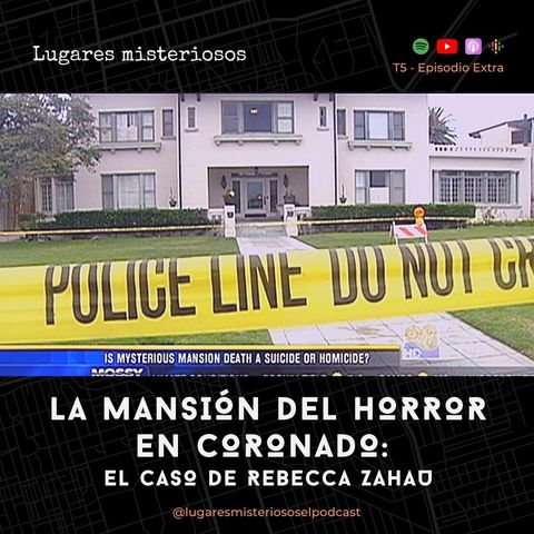 La Mansión del Horror en Coronado: El caso de Rebecca Zahau | Episodio extra
